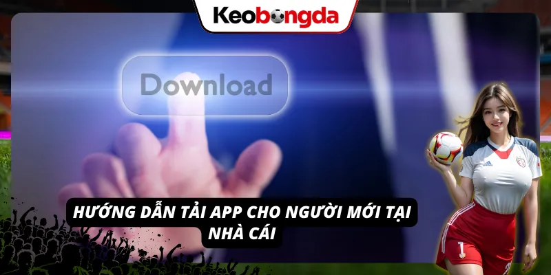Cách tải app về máy
