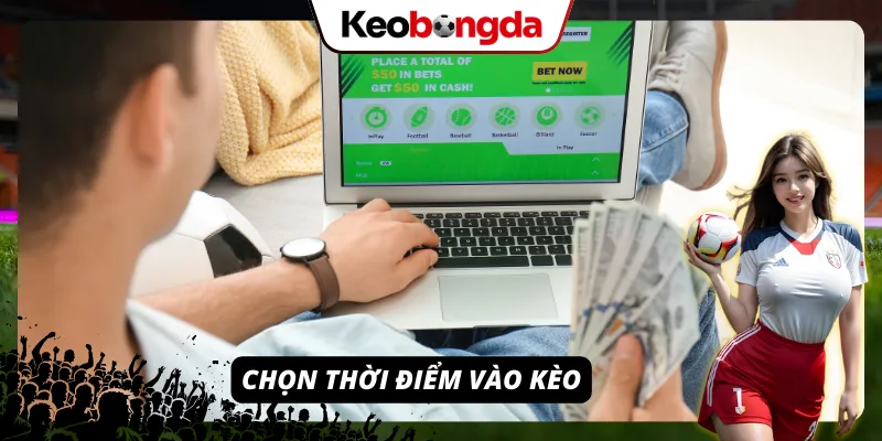Khái Niệm Kèo Chấp 2 Trái - Tuyệt Chiêu Bắt Kèo Chấp Sâu Hãy chọn cho mình một thời điểm vào kèo hợp lý để thắng cược