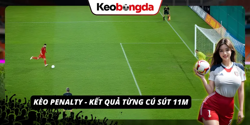 Bật Mí Cách Tham Gia Kèo Penalty Chuẩn Và Hiệu Quả Cực Cao Đoán kết quả của từng cú đá 11m