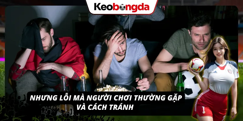 Kèo Tài Xỉu - Công Thức “Vàng” Đổi Đời Cho Các Dân Chơi Các lỗi thường gặp khi tham gia kèo tài xỉu