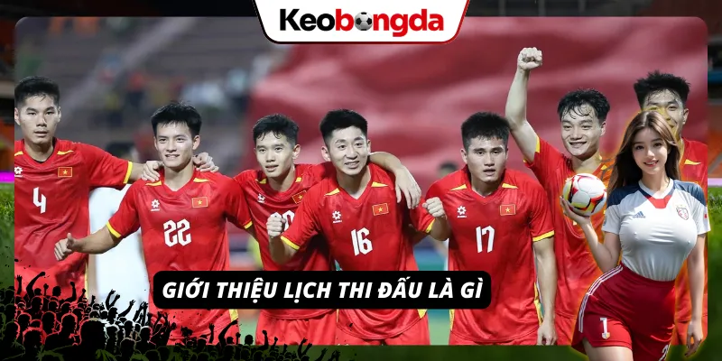 Khái niệm lịch thi đấu và vai trò trong soi kèo