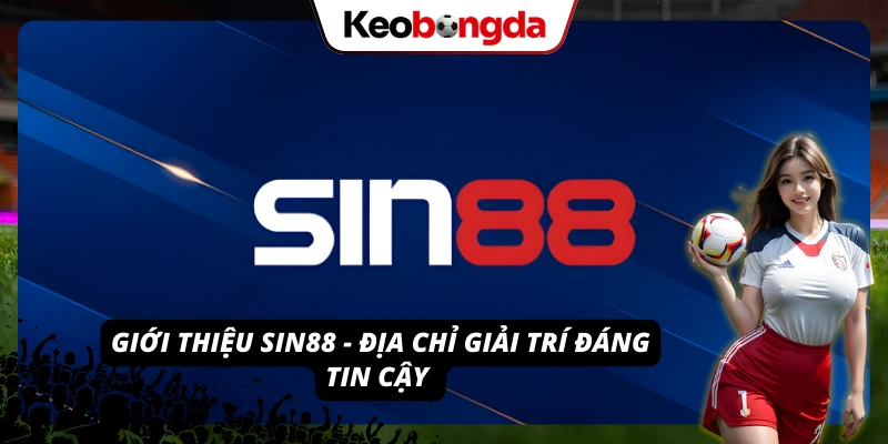 Đôi nét về nhà cái hàng đầu SIN88 