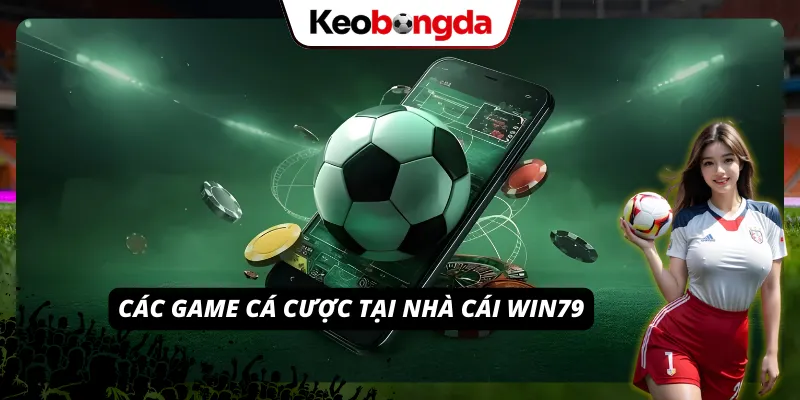 Danh mục trò chơi cá cược mà hệ thống nhà cái mang đến