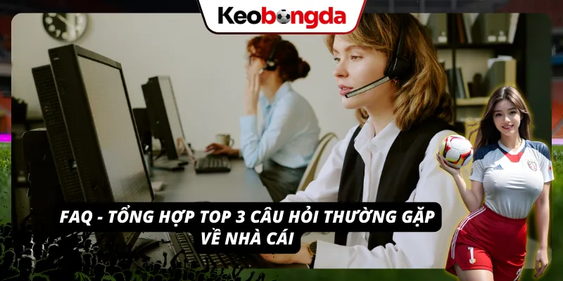 XO88 - Thiên Đường Giải Trí Trực Tuyến Uy Tín Vạn Người Mê Tổng hợp top 3 FAQ về nhà cái