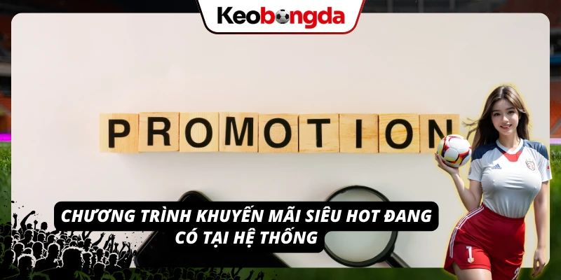 Những chương trình ưu đãi siêu khủng tại ZBET