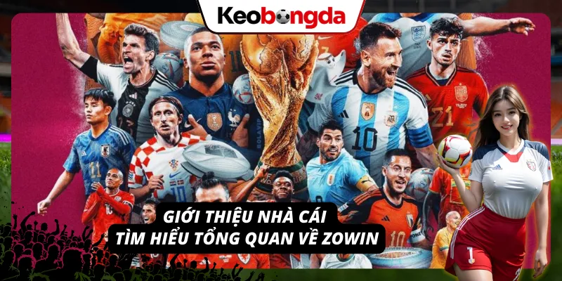 Khám phá lịch sử và sức hút của ZOWIN
